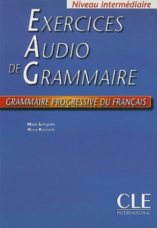 Carte Grammaire progressive du francais:: Interm. Exercices Audio Livre Maia Gregoire