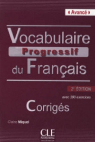 Carte Vocabulaire progressif du francais:: Avancé Corrigés 2. édition MIQUEL LEROY