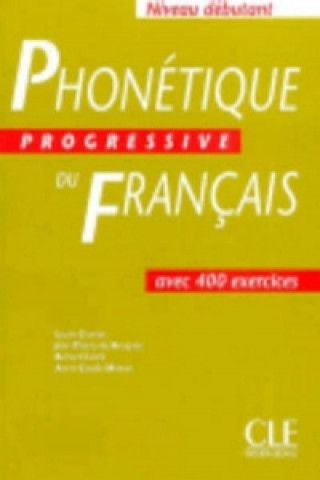 Kniha Phonétique progressive du francais:: Débutant Livre 2. édition Charliac Lucile