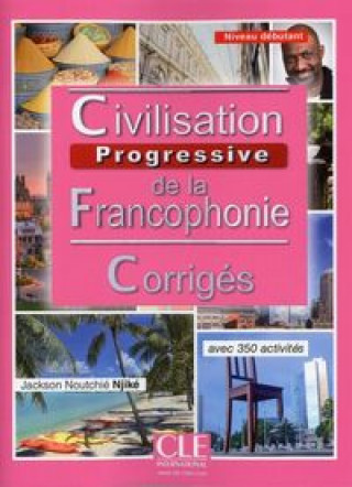 Carte Civilisation progessive de la francophonie:: Débutant Corrigés 2. édition 