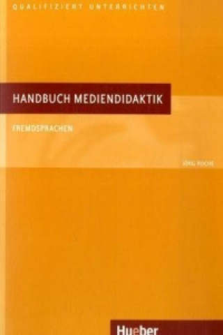 Kniha Handbuch Mediendidaktik Fremdsprachen Jörg Roche