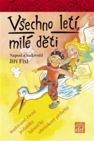 Kniha Všechno letí, milé děti Jiří Fixl