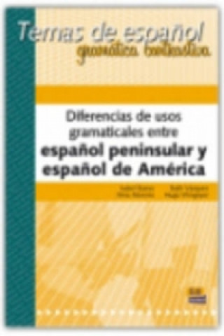 Könyv Temas de espanol Contrastiva:: Diferencias de usos gramaticales entre esp./esp. de América Ruth Vázquez Fernández