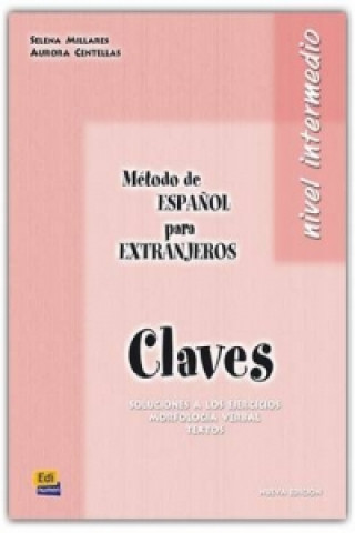 Kniha Método E/LE para Extranjeros Intermedio:: Libro de claves Selena Millares Martín