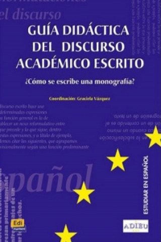 Kniha Proyecto Adieu:: Guía didactica del discurso academico escrito Graciela Vázquez