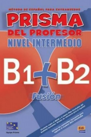 Könyv Prisma Fusion B1 + B2 Equipo Prisma