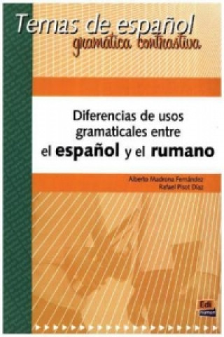 Книга Temas de espanol Contrastiva:: Diferencias de usos gramaticales entre esp./rumano Alberto Madrona Fernández