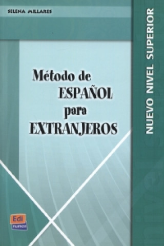 Könyv Metodo De Espanol Superior Selena Millares Martín