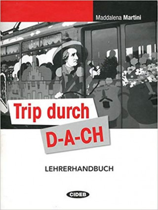 Kniha TRIP DURCH DACH LEHRERHANDBUCH Collective