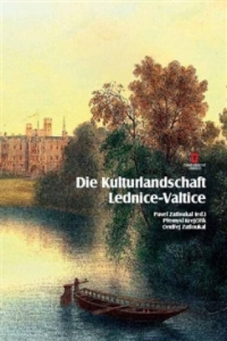 Kniha Die Kulturlandschaft Lednice-Valtice. Reiseführer Přemysl Krejčiřík