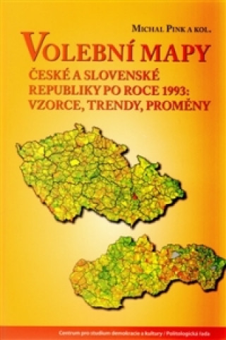 Carte Volební mapy České a Slovenské republiky po roce 1993 Michal Pink