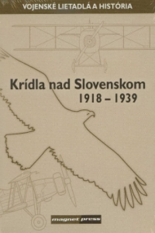 Книга Krídla nad Slovenskom 1918-1939 