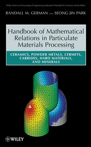 Carte Handbook of Mathematical Relations in Particulate Materials Processing Randall M. German