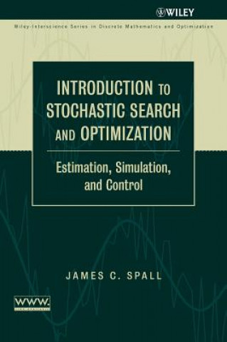 Book Introduction to Stochastic Search and Optimization  - Estimation, Simulation and Control James C. Spall