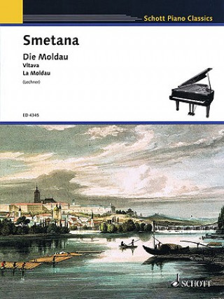 Kniha Die Moldau / Vltava / La Moldau arranged for piano by Lechner Bedřich Smetana