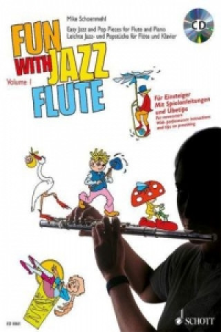 Kniha Fun with Jazz Flaute / volume 1 easy jazz and pop pieces for flaute and piano Mike Schoenmehl