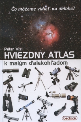Book Hviezdny atlas k malým ďalekohľadom Péter Vizi