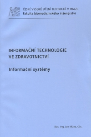 Kniha Informační technologie ve zdravotnictví informační systémy Jan Munz