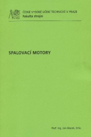 Kniha Spalovací motory Jan Macek