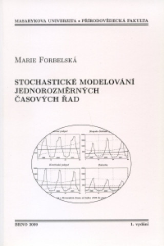 Книга Stochistické modelování jednorozměrných časových řad M. Forbelská