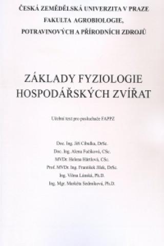Könyv Základy fyziologie hospodářských zvířat Jiří Cibulka a kol.