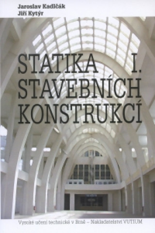 Book Statika stavebních konstrukcí I. Jaroslav Kadlčák