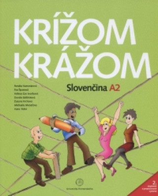 Kniha Krížom krážom Slovenčina A2 (2. doplnené a prepracované vydanie) Renáta Kamenárová a kolektiv
