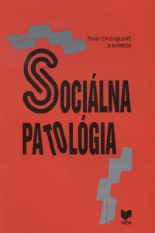 Book Sociálna patológia Peter Ondrejkovič