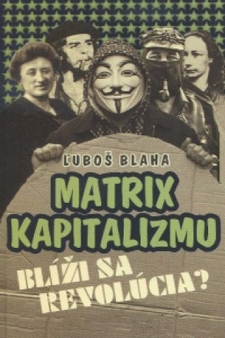 Knjiga Matrix kapitalizmu Ľuboš Blaha