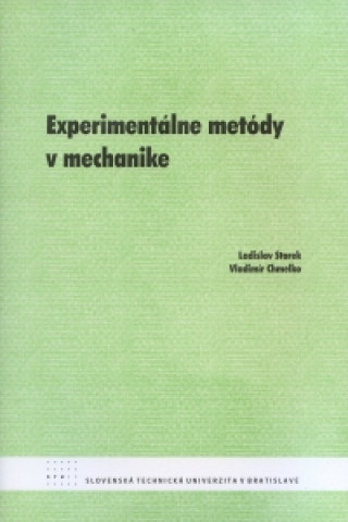 Kniha Experimentálne metódy v mechanike Ladislav Starek