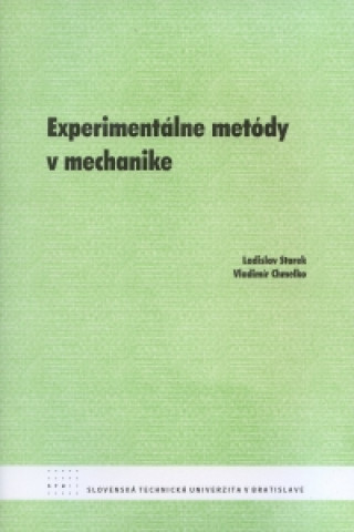 Książka Experimentálne metódy v mechanike Ladislav Starek