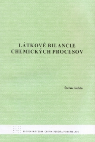Carte Látkové bilancie chemických procesov Štefan Gužela