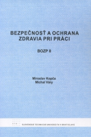 Knjiga Bezpečnosť a ochrana zdravia pri práci Miroslav Kopča