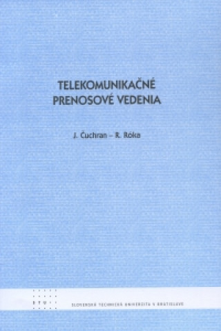 Kniha Telekomunikačné prenosové vedenia J. Čuchran