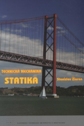 Book Technická mechanika - Statika Stanislav Žiaran
