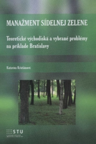 Kniha Manažment sídelnej zelene Katarína Kristiánová