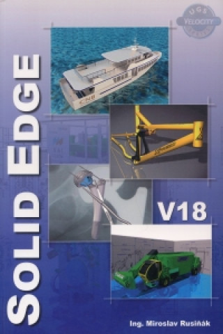 Knjiga Solid Edge V18 Miroslav Rusiňák