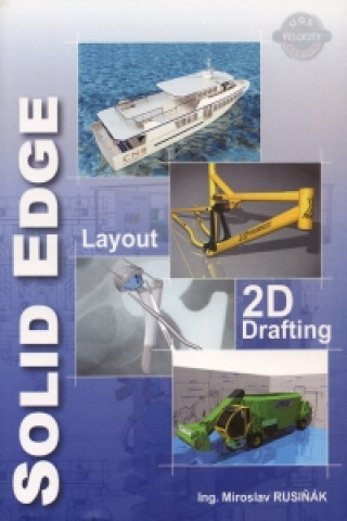 Βιβλίο Solid Edge Layout/2D Drafting Miroslav Rusiňák