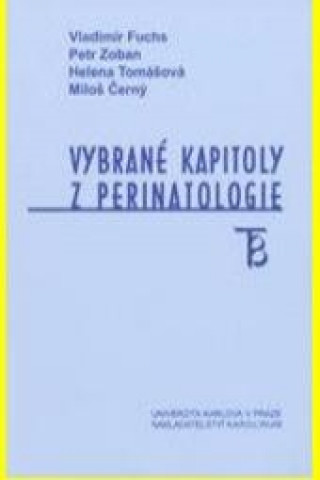 Knjiga Vybrané kapitoly z perinatalogie Helena Tomášová