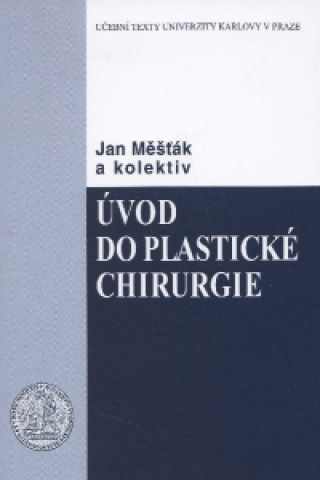 Knjiga Úvod do plastické chirurgie Jan Měšťák