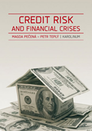 Carte Credit risk and financial crises Magda Pečená