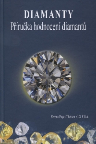 Książka Diamanty - Příručka hodnocení diamantů Verena Pagel-Theisen