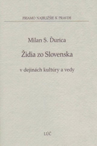 Book Židia zo Slovenska v dejinách kultúry a vedy Milan S. Ďurica