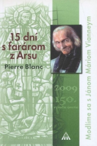 Книга 15 dní s farárom z Arsu Pierre Blanc