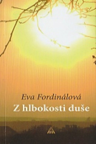 Boek Z hlbokosti duše Eva Fordinálová