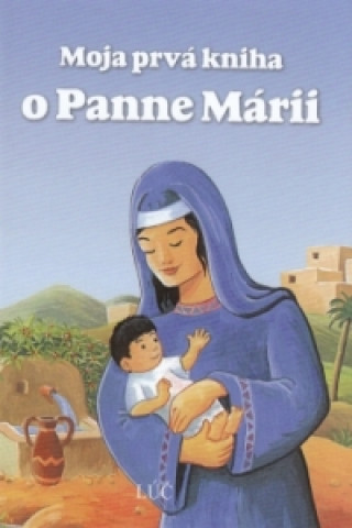 Kniha Moja prvá kniha o Panne Márii B. Meuser