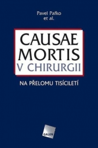 Carte Causae mortis v chirurgii Pavel Pafko et al.
