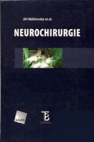 Könyv NEUROCHIRURGIE Jiří Náhlovský et al.