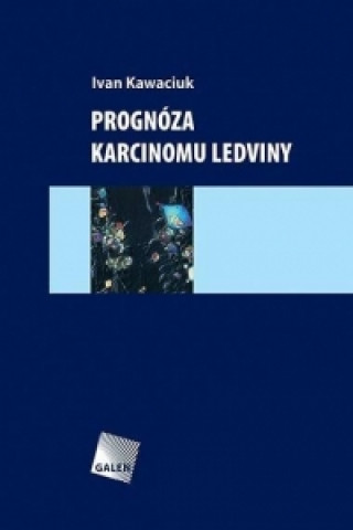 Książka Prognóza karcinomu ledviny Ivan Kawaciuk