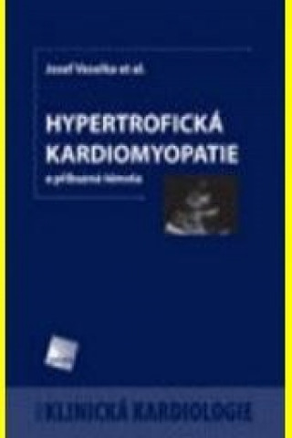 Książka HYPERTROFICKÁ KARDIOMYOPATIE Josef Veselka